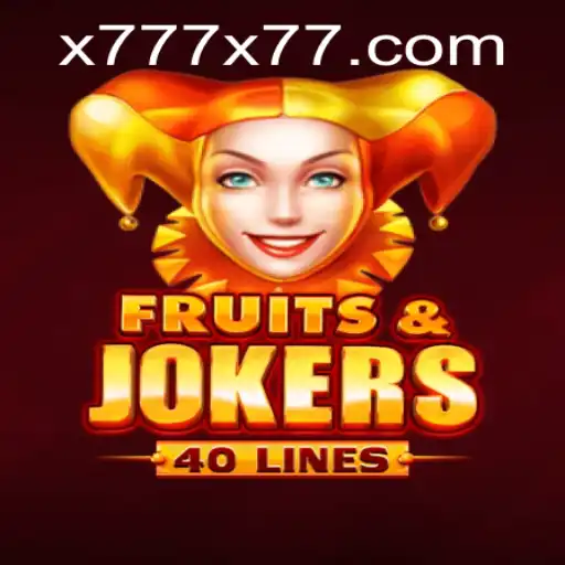 Unveiling the Excitement: FruitsAndJokers40 and the Thrill of x777