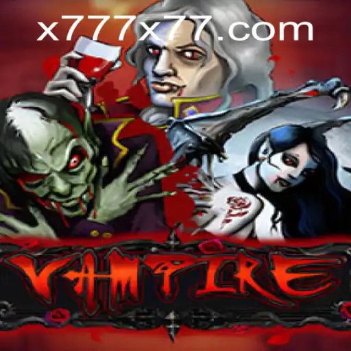 Unraveling the Mystique of 'Vampire' with the Enigmatic x777