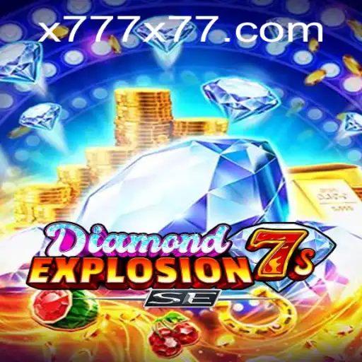 Explore the Thrilling World of DiamondExplosion7sSE: The Ultimate X777 Experience