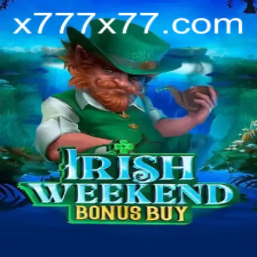 Exploring the Exciting World of IrishWeekendBonusBuy: Navigate the Thrills with x777