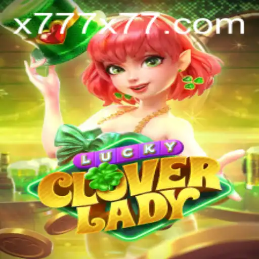 Diving into the Enchanting World of LuckyCloverLady: Unveiling the Secrets of x777