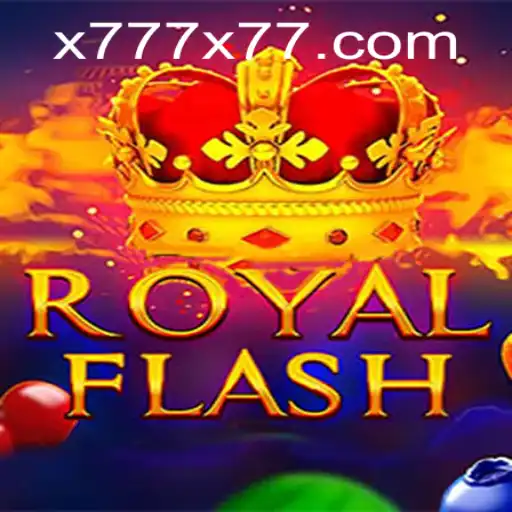 Discover the Thrilling World of RoyalFlash with x777