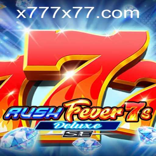Exploring the Thrills of RushFever7sDeluxeSE