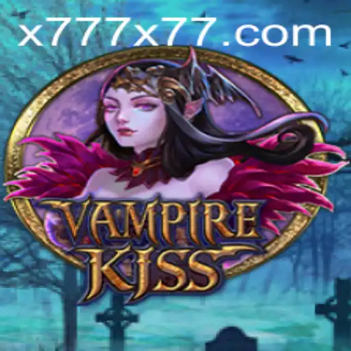 Discovering VampireKiss: A Thrilling Adventure with x777